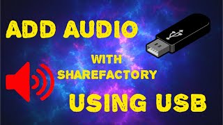 How To Add Sound Effects With SHAREfactory