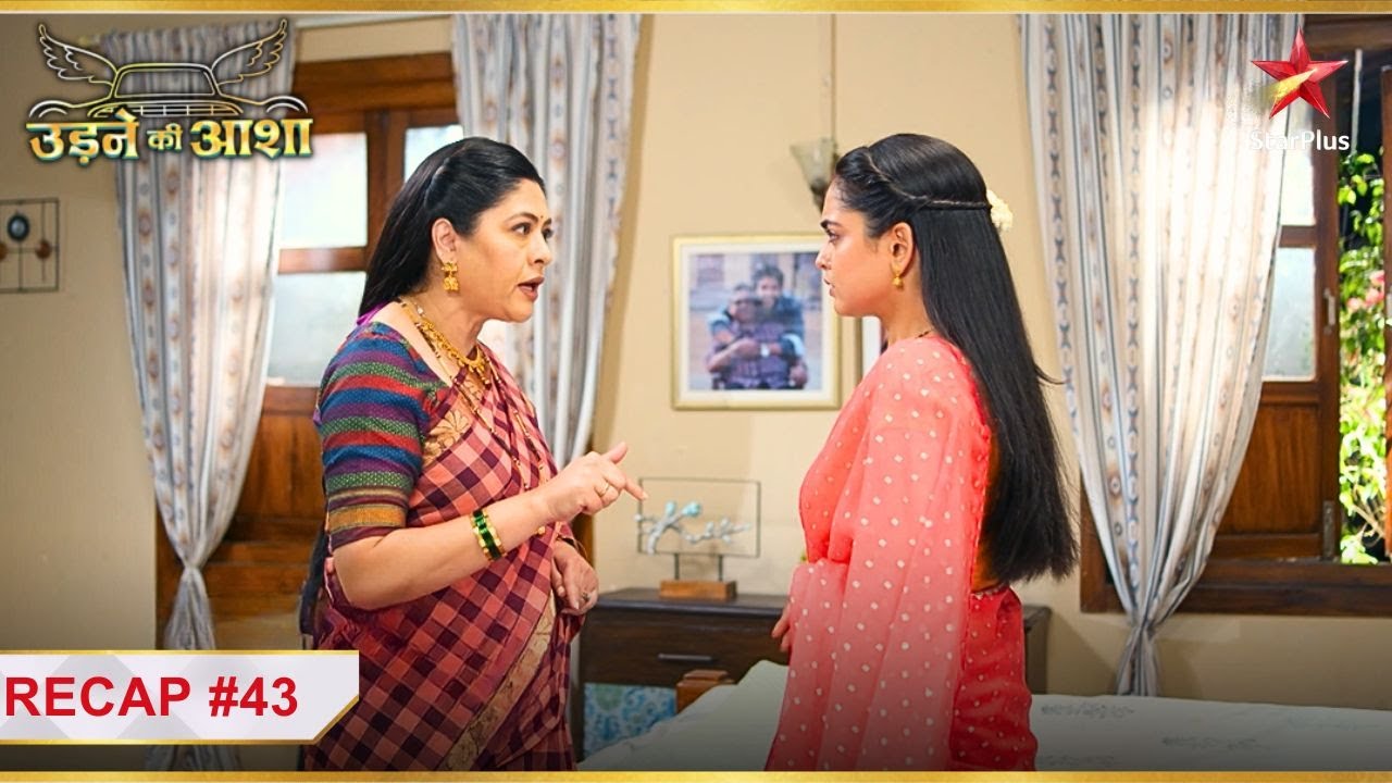 Renuka ne di Sayali ko warning! | Ep.43 | Recap | Udne Ki Aasha | Mon-Sun | 9PM