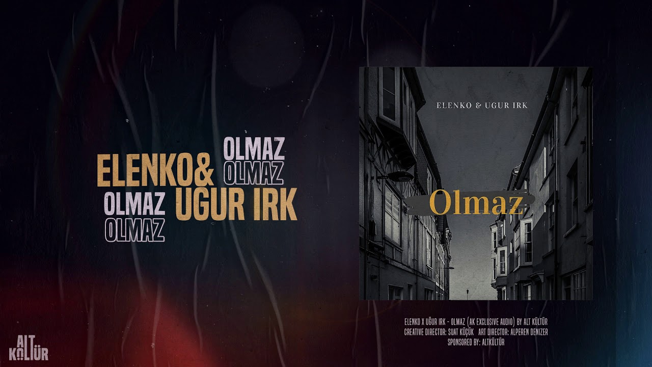 Elenko feat. Uğur Irk - Olmaz | AK Exclusive Audio