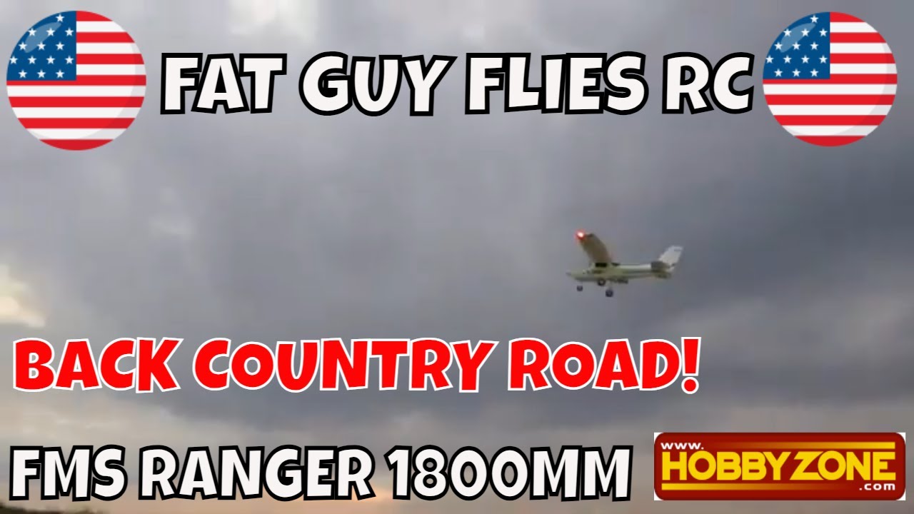 FMS RANGER 1800-BACK COUNTRY ROAD by Fat Guy Flies RC