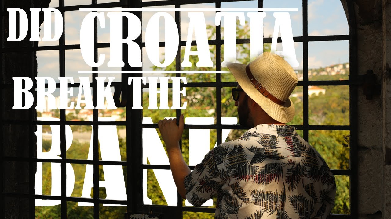 Plan your budget...CROATIA || S1E02