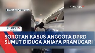 Download lagu Sorotan Kasus Anggota DPRD Sumut Diduga Aniaya Pramugari Wings Air