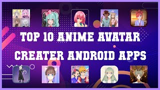 Top 10 Anime Avatar Creater Android App | Review screenshot 1