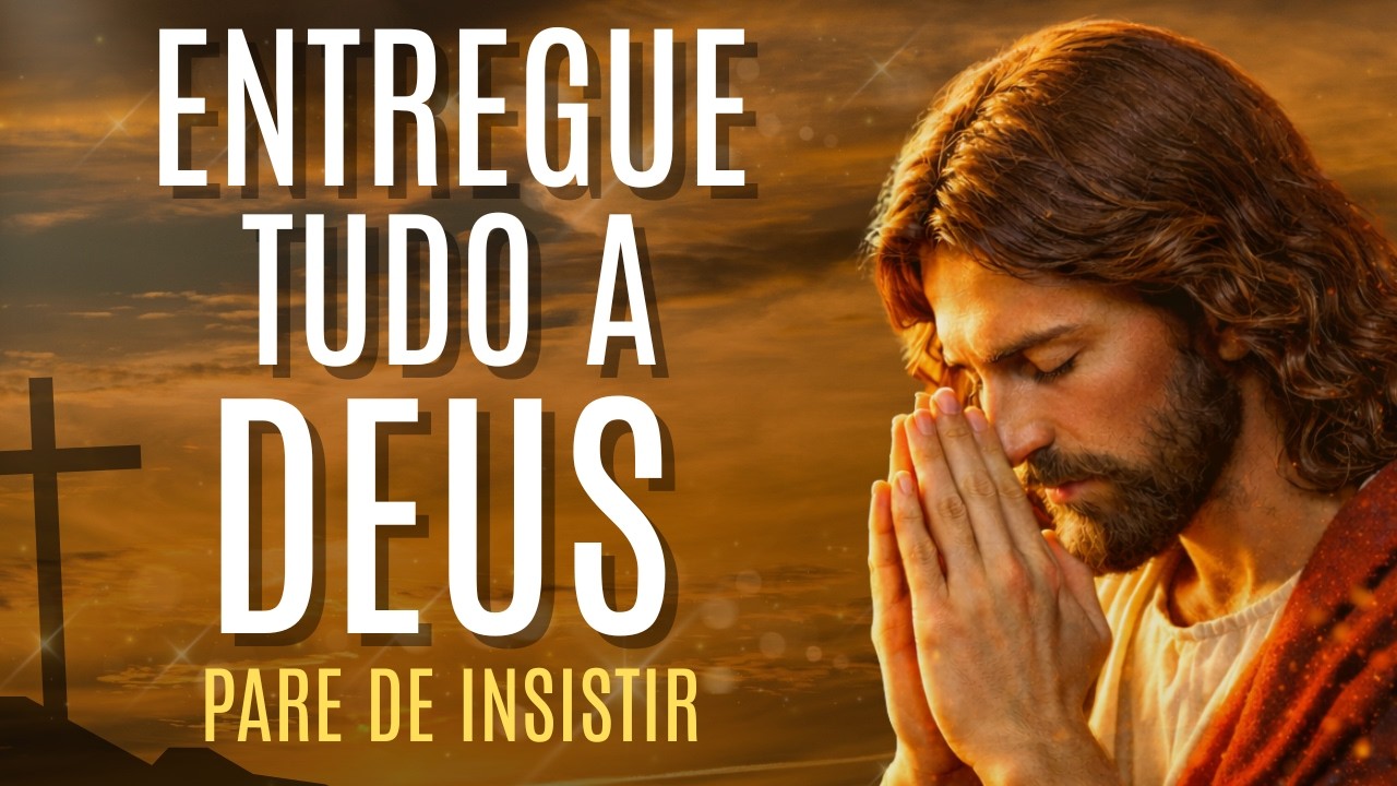 Oração da Manhã de Hoje 🙏 Para Acalmar o Coração e Entregar Tudo a Deus