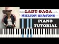 Million Reasons (Piano Tutorial)