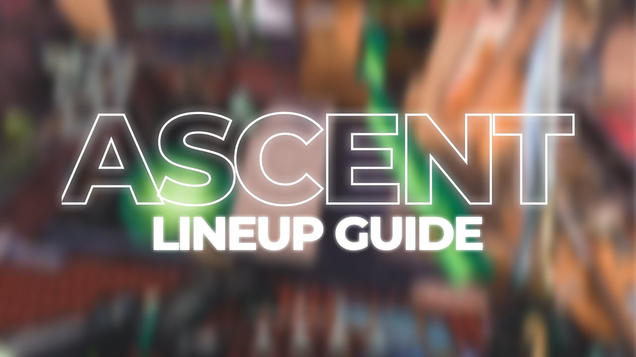 ASCENT LINEUP GUIDE | VIPER | B SITE