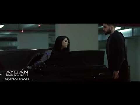 Aydan Ibrahimli - Günahkar ( Yeni Klip Айдан ибрахимли гунахкар музыки бумба💗💖💣💫м
