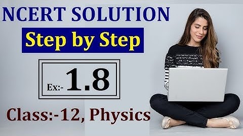 Class 12 Physics NCERT Solution, Ex - 1.8, Electrostatics !! NCERT ka Solution !! [Hindi]