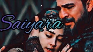 saiyara... ertugrul and halima....true love