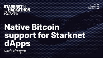 Re{solve} Hackathon Workshop: Native Bitcoin support for Starknet dApps