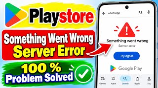 Fix Playstore Something Went Wrong Server Error Problem | Fix Playstore Not Working Problem Today