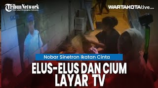 Heboh Emak-Emak Nobar Sinetron Ikatan Cinta, Elus-Elus dan Cium Layar TV