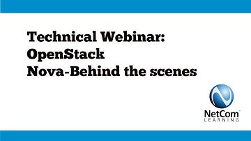 OpenStack Nova-Behind the scenes - NetCom Learning Technical Webinar Excerpt