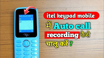 How to record calls in itel mobile || itel keypad mobile auto call recording setting