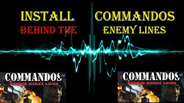 How to install commandos game compatible with windows 7 32bit