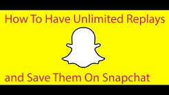 Unlimited Replays On Snapchat - Durasi: 5.58. 
