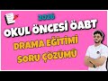 34) OKUL ÖNCESİ ÖABT - DRAMA EĞİTİMİ SORU ÇÖZÜMÜ - Birkan IŞIK (2026)