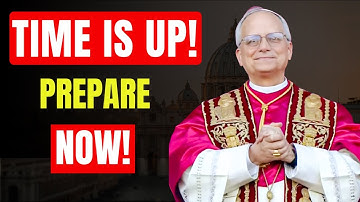 TIME IS UP! What God Revealed to Pope Leo XIV Last Night…”