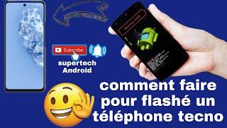 Comment Faire Pour Flashé Un Téléphone Android Tecno