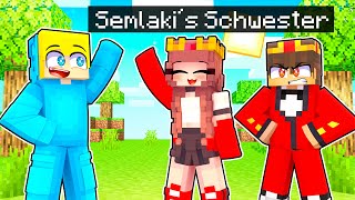 Ich TREFFE SEMLAKIS VERRÜCKTE SCHWESTER in Minecraft!