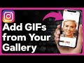 How to add gif from gallery to instagram story