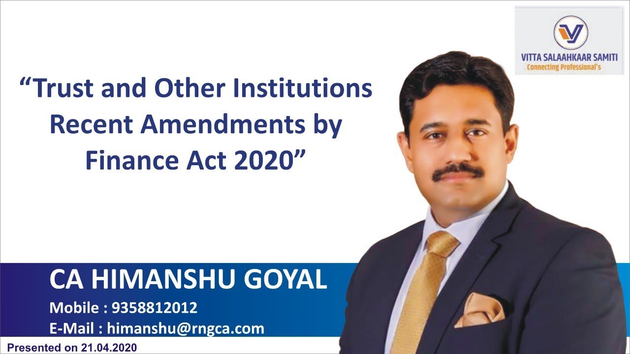 Trust-Recent Amendments by Finance Act 2020 by CA Himanshu Goyal - YouTube