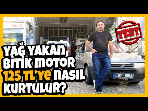 Yağ yakan bitik motor 125 liraya nasıl kurtulur?