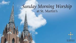 08-02-2026 - 11:15 a.m. LIVE Sunday Worship Service - St. Martin's Episcopal Church – Houston