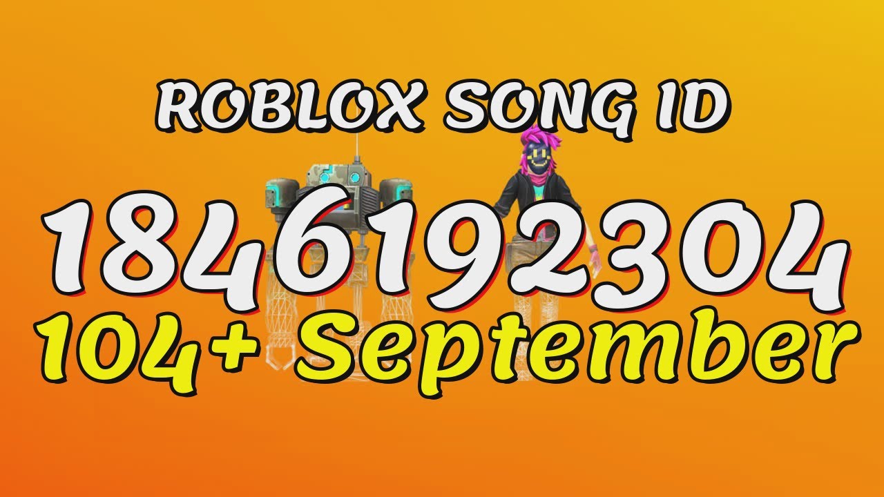 104 September Roblox Song Ids Codes Youtube - roblox song id september