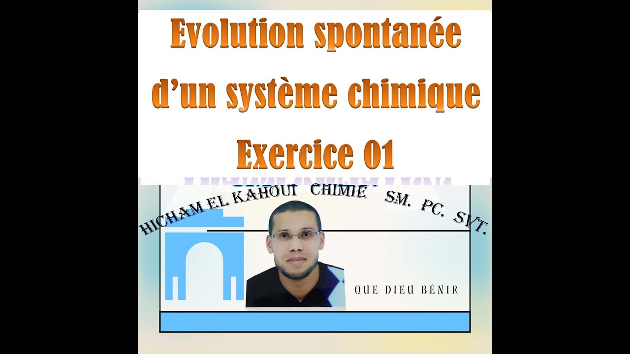 Evolution spontanée d'un système chimique Exercice 01 - YouTube