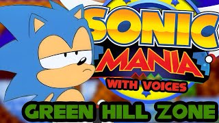 Sonic Mania With Voices - Episode 1 Green Hill Zone