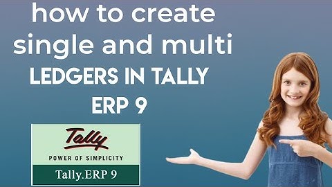 how to create single and multiple ledgers in Tally