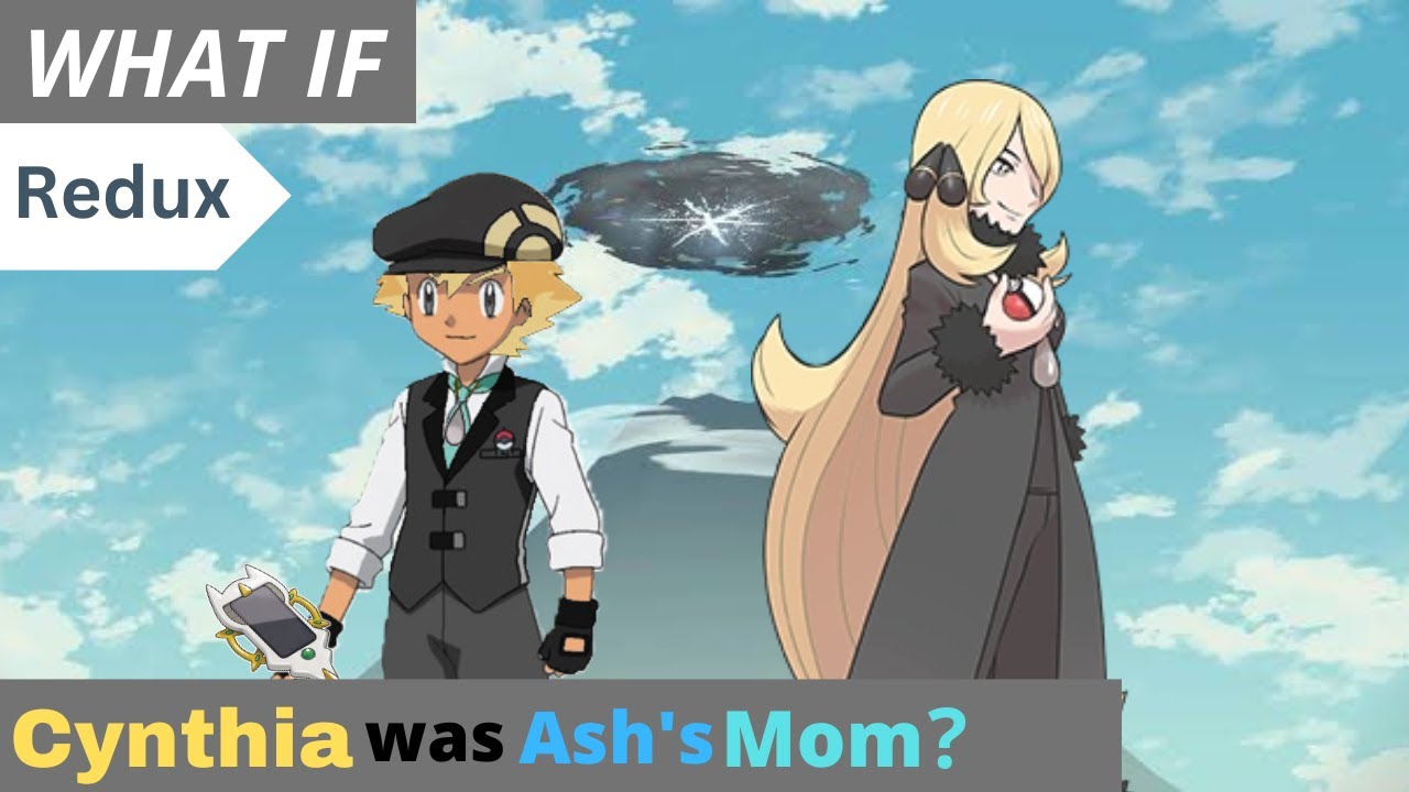 What if Cynthia was Ash's mom? Redux | Pokemon What if?