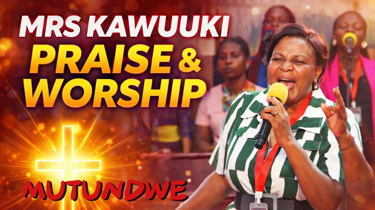 Deep Praise and Worship Session – Mrs Kawuuki 2026
