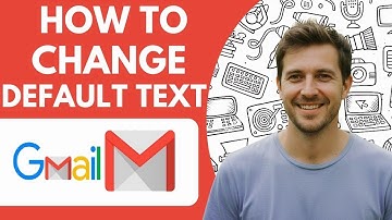 How to Change Gmail s Default Text Full 2026 Guide