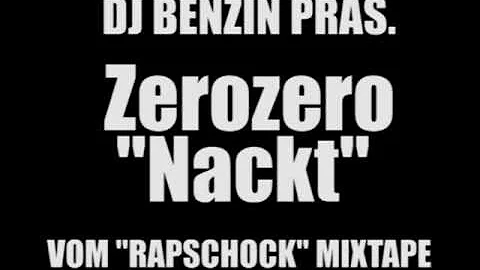 Zerozero "Nackt" (DJ BENZIN präs. "RAPSCHOCK")