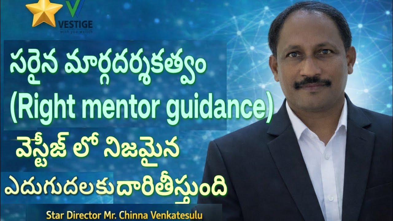 “Right Guidance Leads to Real Growth – Star Director Mr. Chinna Venkatesulu | Vestige Journey”