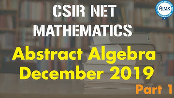 CSIR NET DECEMBER 2019 || MATHEMATICS || ABSTRACT ALGEBRA || PART C || UNITS IN Zn.