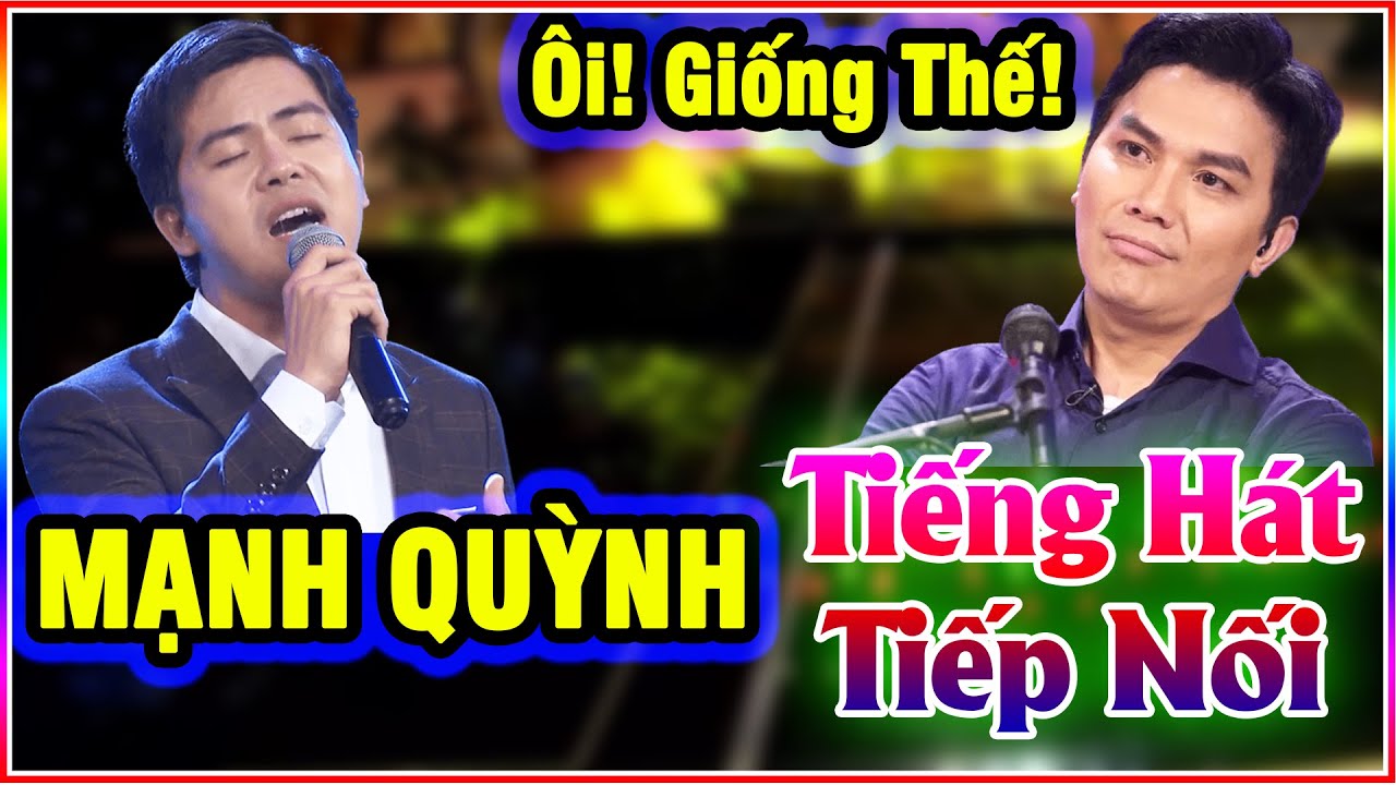 Tiếng Hát Tiếp Nối QUÁ GIỐNG Khiến Ca Sĩ MẠNH QUỲNH phải GIẬT MÌNH Vì Tưởng GIỌNG MÌNH HỒI TRẺ
