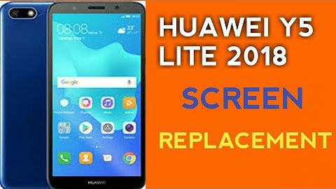 HUAWEI Y5 LITE 2018 SCREEN REPLACEMENT