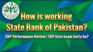 How Is Working State Bank Of Stan? Sbp Performance Review Sbp Kyse Kaam Kerta Ha?