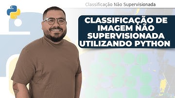 Classificação de Imagens Não Supervisionada utilizando Python - Scikitlearn Kmeans