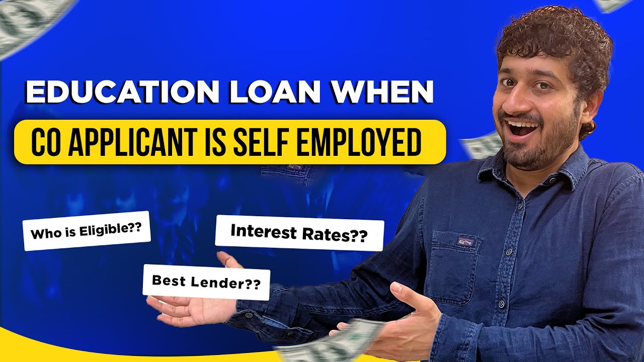 education-loan-criteria-when-co-applicant-is-self-employed-best