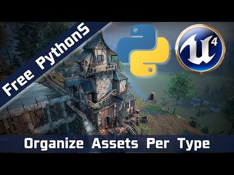 #UnrealEngine Python Scripts - 6 - Organize Assets Per Type