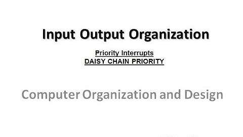 Input Output Organization (Part-5)- Serial Priority Interrupt Daisy Chain