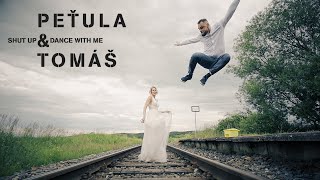Peťula & Tomáš - Shut Up & Dance With Me Svatební Klip Od Videojinak