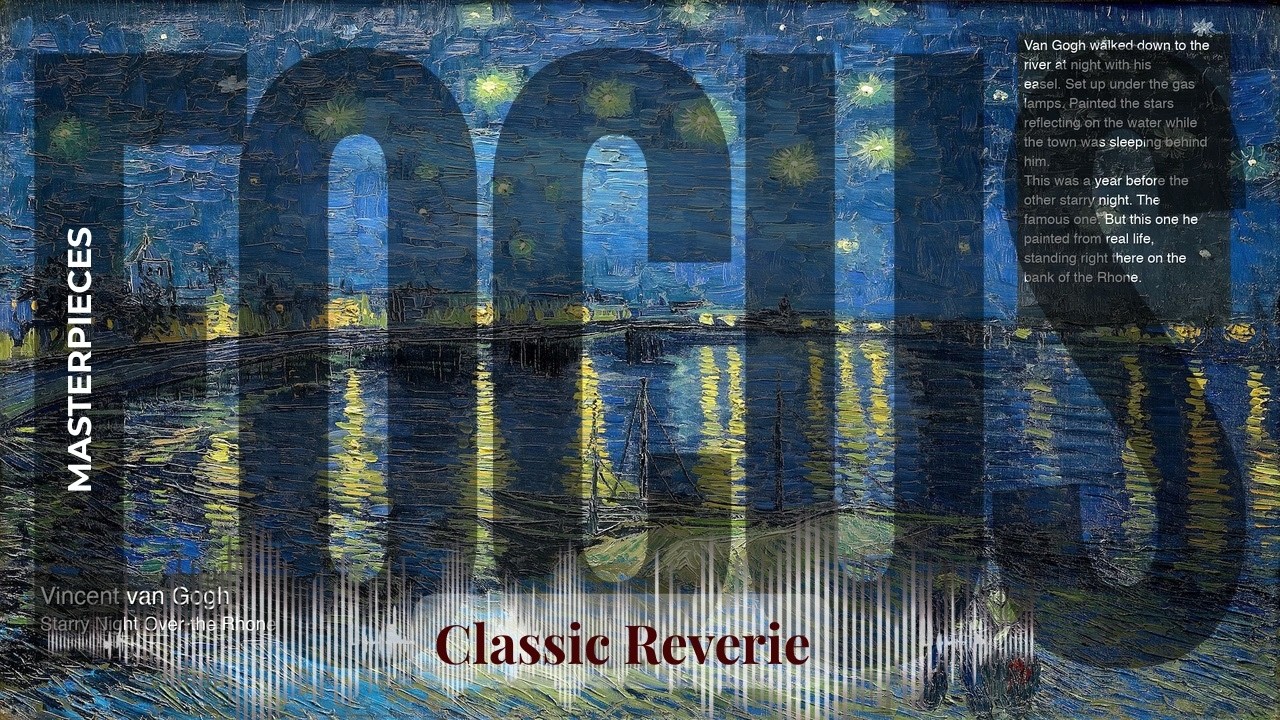 Focus - Classic Reverie with Old Masters | van Gogh · Starry Night Over & others