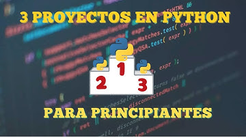 3  PROYECTOS en PYTHON para PRINCIPIANTES