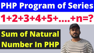 How to Print/Calculate Sum of Natural Number Series In PHP | 1+2+3+...+N=? |PHP Bangla Tutorial 2023