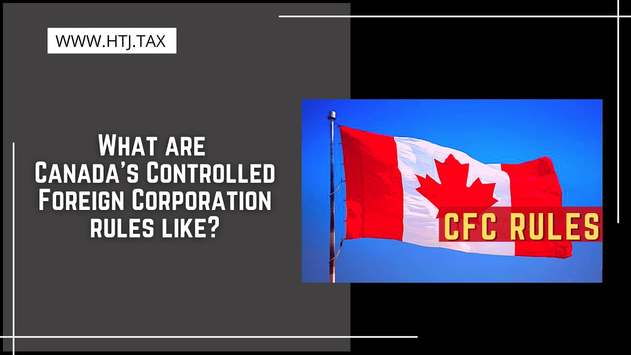 [ Offshore Tax ] What are Canada's Controlled Foreign Corporation rules ...